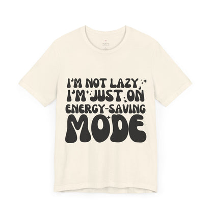 Im on Energy-Saving Mode Funny T-Shirt | Unisex Cotton Tee | Casual Graphic Shirt for Everyday Comfort | S-3XL Sizes Available