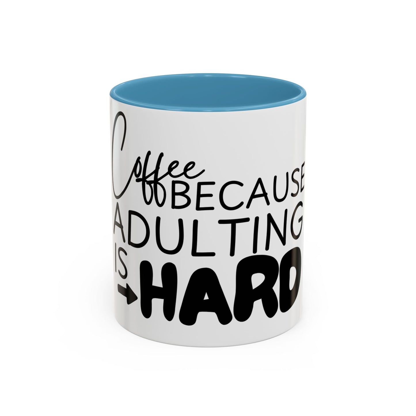 Adulting is Hard Coffee Mug | Funny Gift for Coworkers | Quirky Office Humor | 11oz, 15oz Ceramic Cup