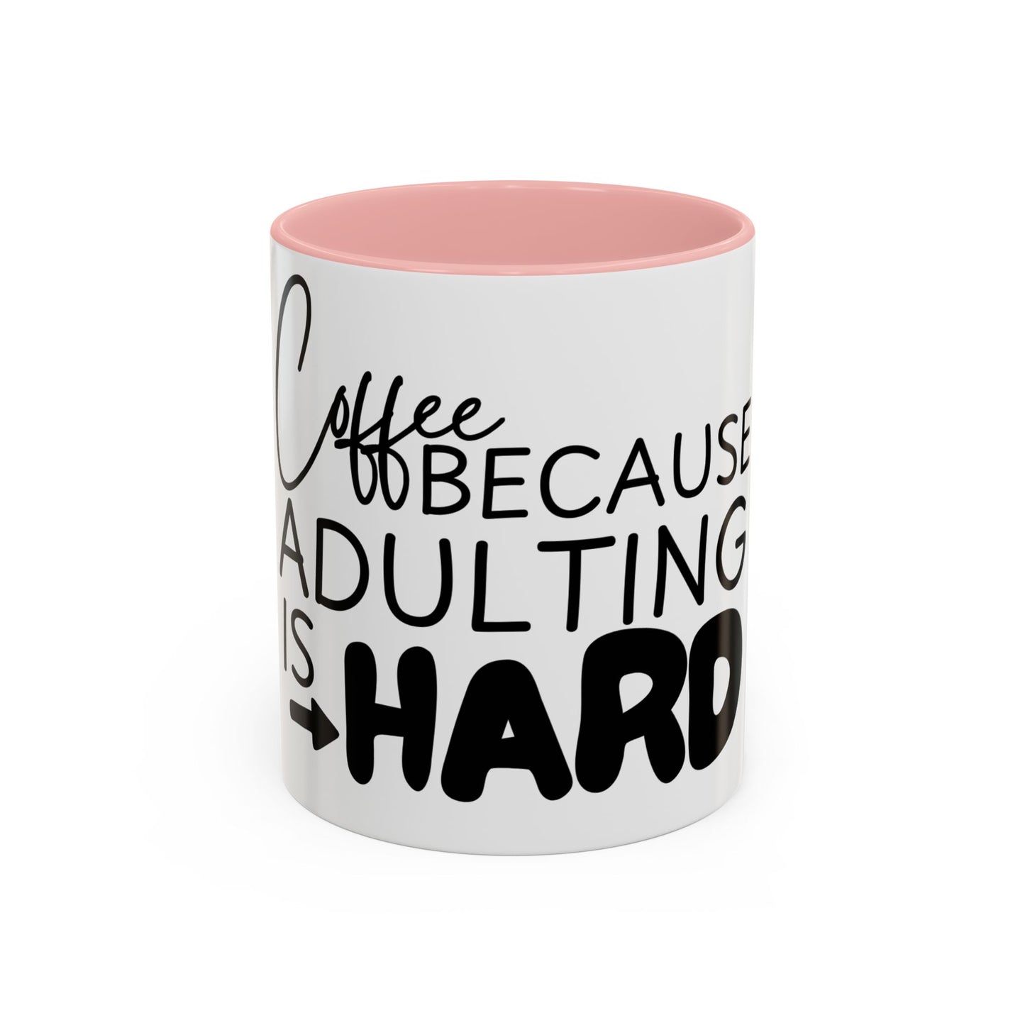 Adulting is Hard Coffee Mug | Funny Gift for Coworkers | Quirky Office Humor | 11oz, 15oz Ceramic Cup