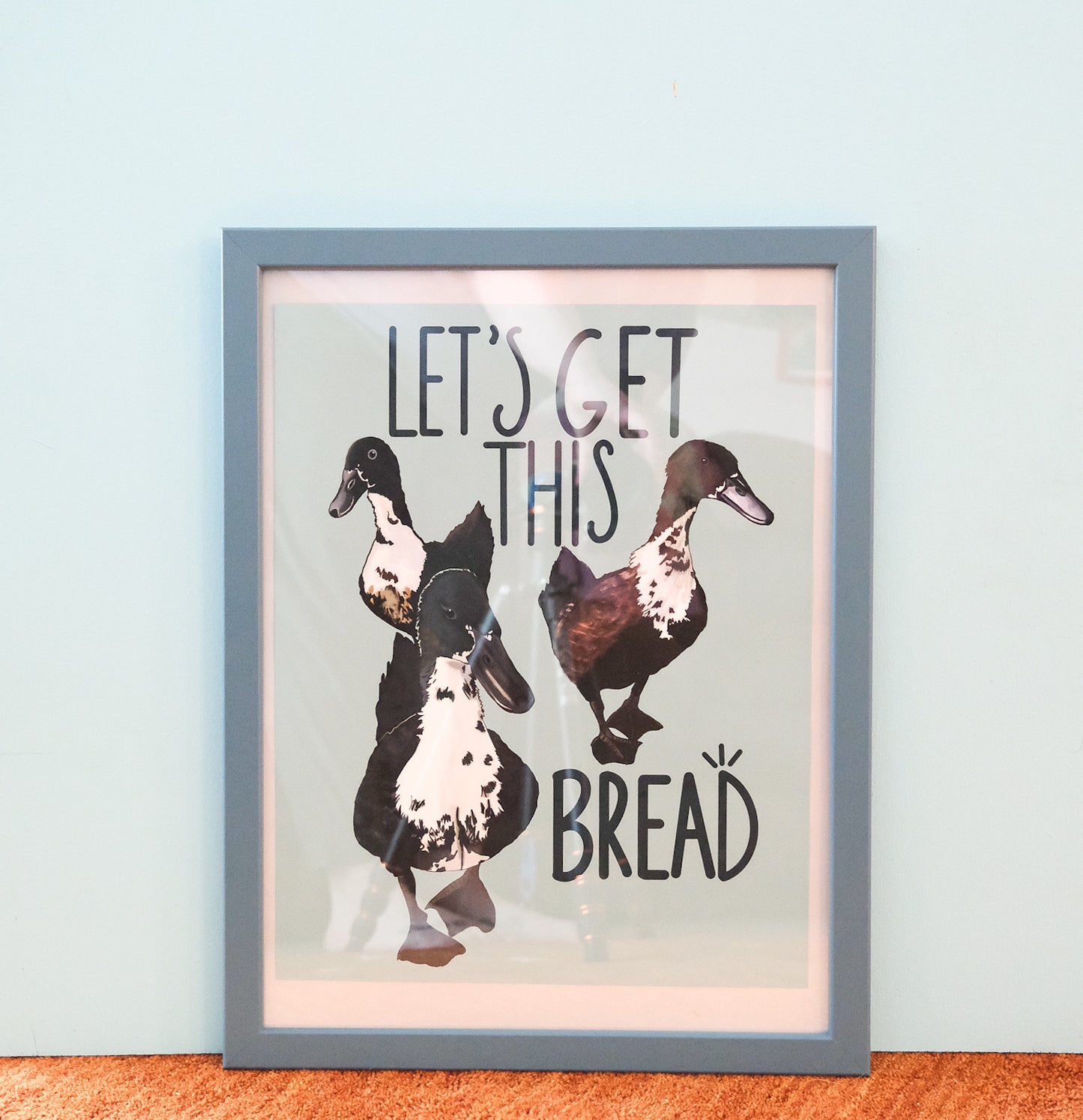 Let’s Get This Bread Poster | Funny Duck-Themed Wall Art for Food and Hustle Lovers