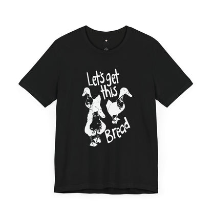 Let's Get This Bread Birding T-Shirt, Bird Watcher Tee, Birding Enthusiast Shirt, Funny Bird Lover Top, Birding Gift Idea