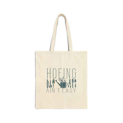 Hoeing Ain’t Easy Tote Bag | Funny Gardening Gift for Plant Lovers