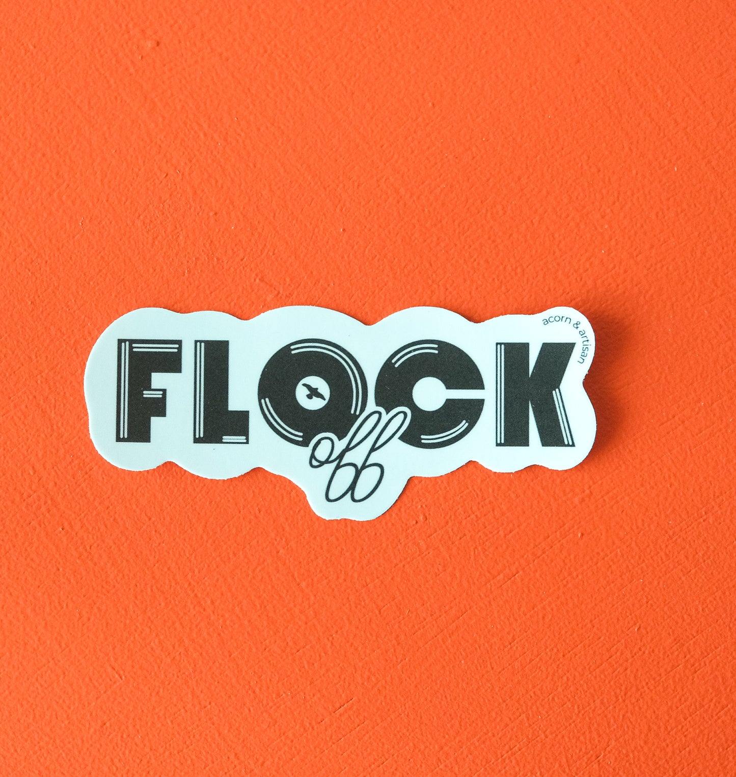 Flock Off Sticker | Funny Bird Lover Decal for Pun Enthusiasts