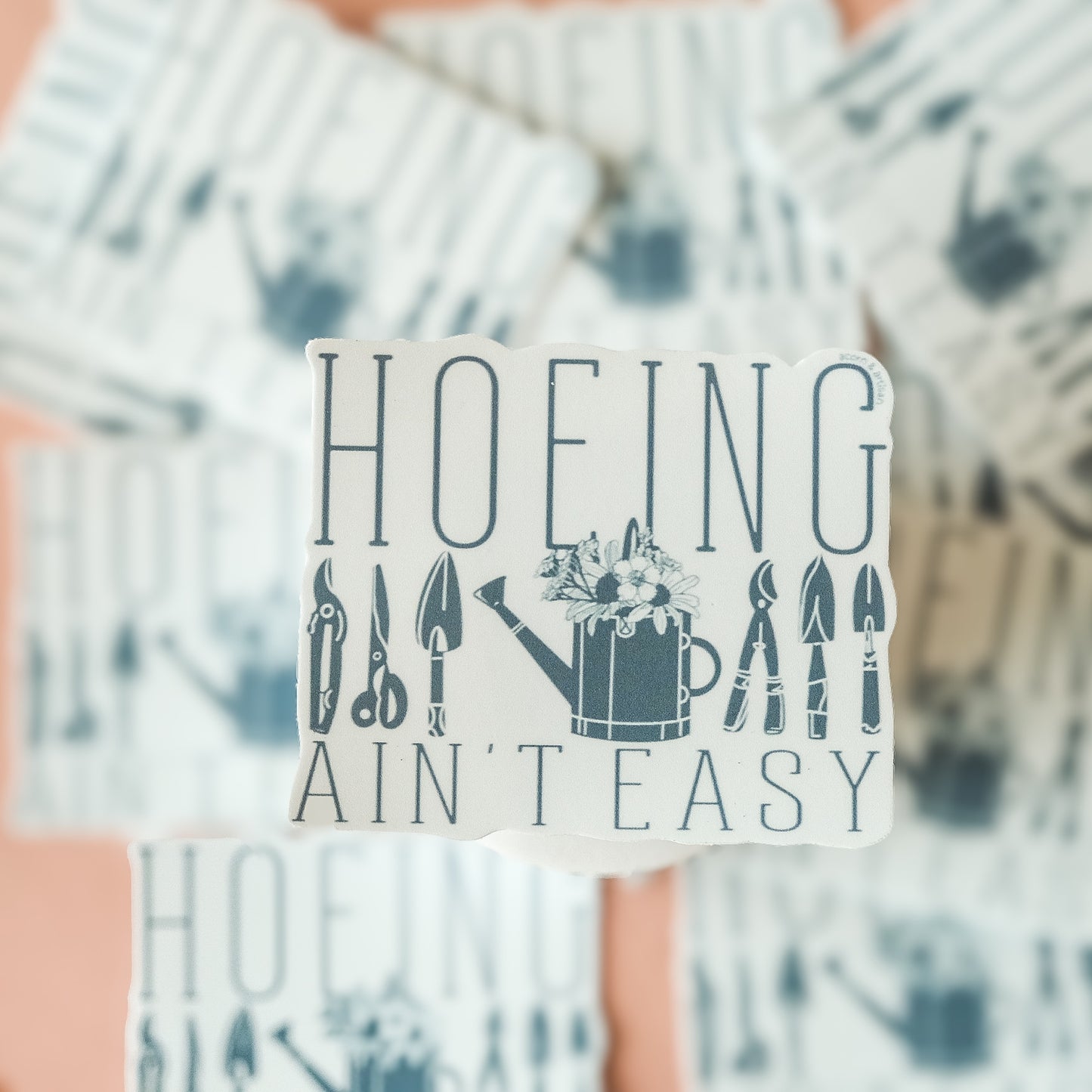 Hoeing Ain’t Easy Sticker | Funny Gardening Decal for Plant Lovers