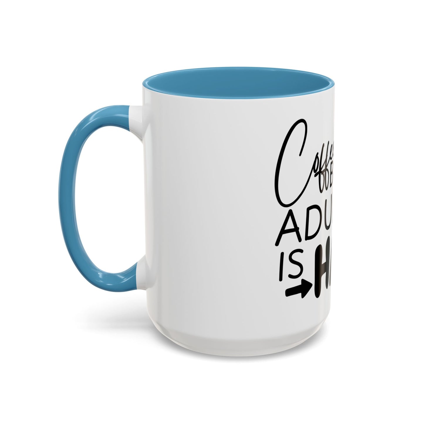 Adulting is Hard Coffee Mug | Funny Gift for Coworkers | Quirky Office Humor | 11oz, 15oz Ceramic Cup