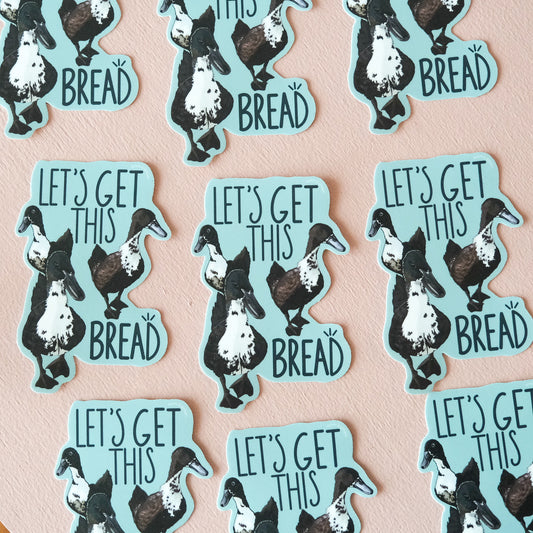 Let's Get This Bread | Funny Bird Lover Decal for Pun Enthusiasts