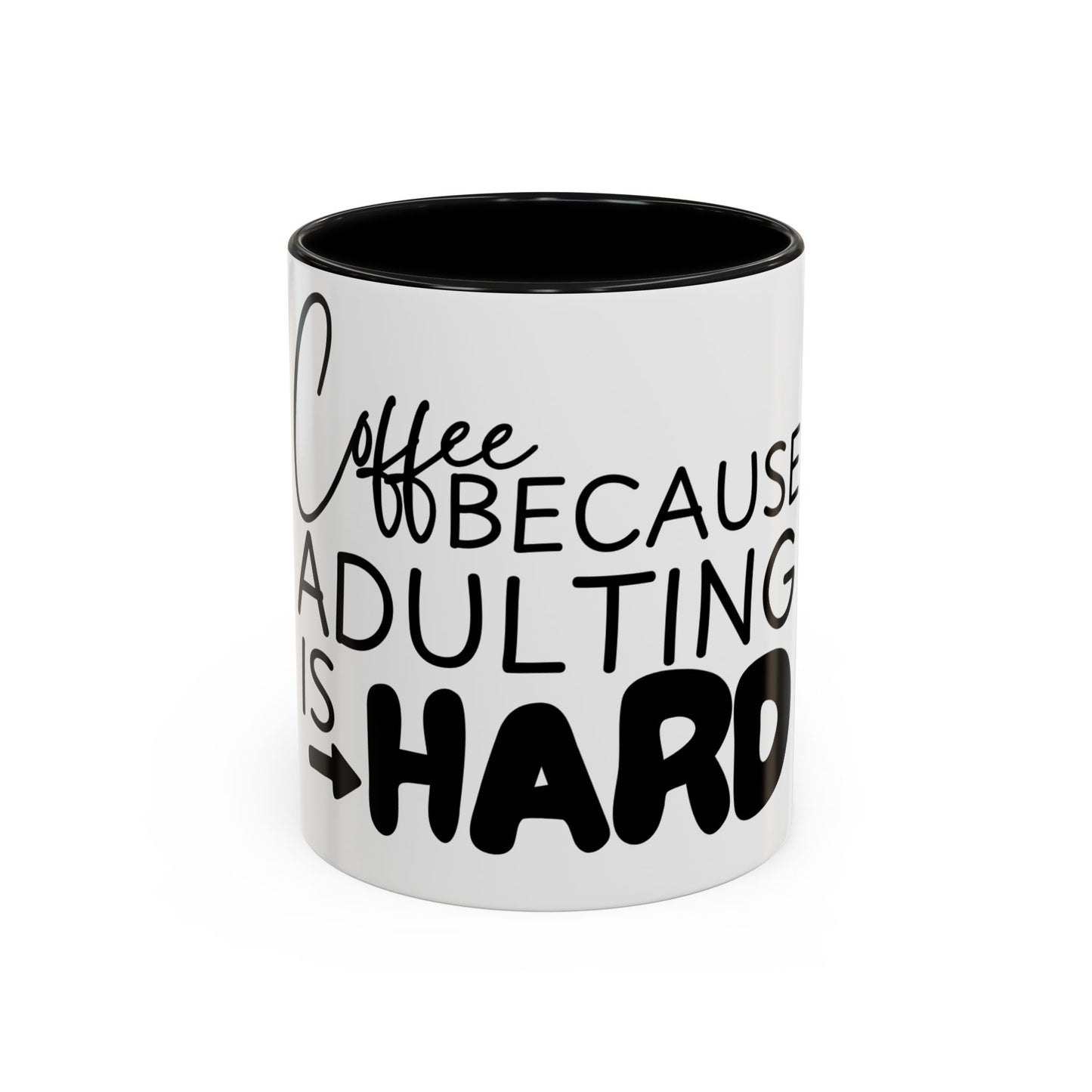 Adulting is Hard Coffee Mug | Funny Gift for Coworkers | Quirky Office Humor | 11oz, 15oz Ceramic Cup