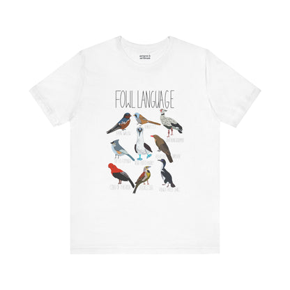 Front view of the 'Fowl Language' t-shirt featuring bold typography and colorful bird illustrations, displayed flat on a white background. Perfect for bird lovers with a sense of humor.