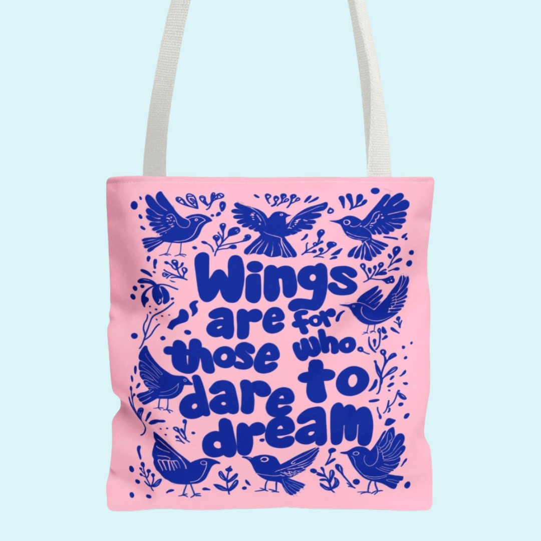 Wings Are for Those Who Dare to Dream Tote Bag | Inspirational Bird-Themed Reusable Bag